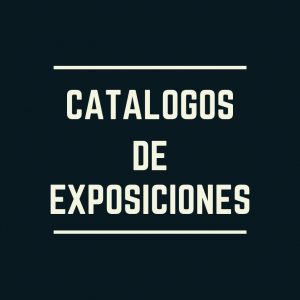 CATÁLOGOS EXPOSICIONES (Sala Antonio Pérez)